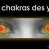 propriétés des chakras des yeux