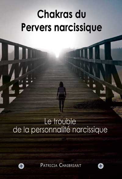 livre Chakras du pervers narcissique - patricia chaibriant