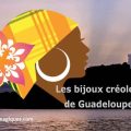 Histoire des bijoux créoles de Guadeloupe