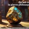 Qu’est-ce que la pierre philosophale?