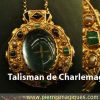Le Talisman porte-bonheur de Charlemagne