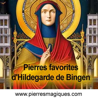 Pierres favorites d’Hildegarde de Bingen