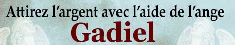 attirez l'argent avec l'aide de l'ange Gadiel