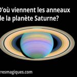 D’où viennent les anneaux de la planète Saturne ?